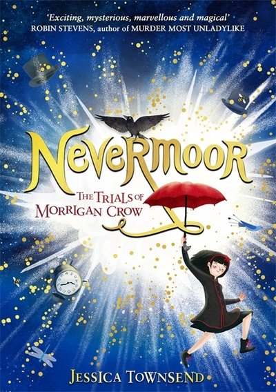 Cover for Jessica Townsend · Nevermoor: Nevermoor (Innbunden bok) (2017)
