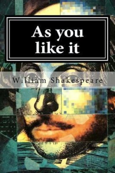 As you like it - William Shakespeare - Books - Createspace Independent Publishing Platf - 9781519594112 - November 29, 2015