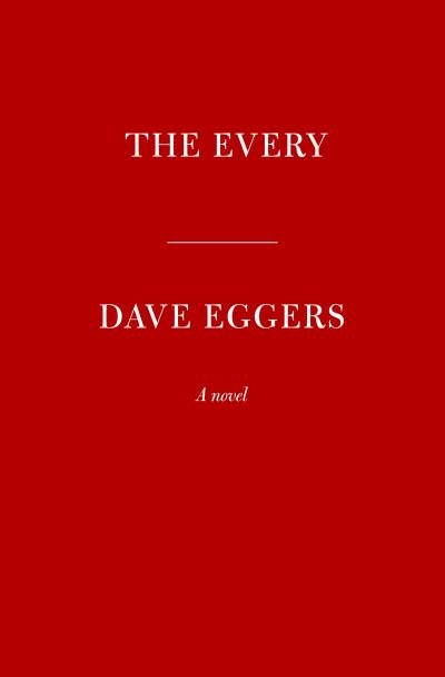Cover for Dave Eggers · The Every: A novel (Paperback Bog) (2021)