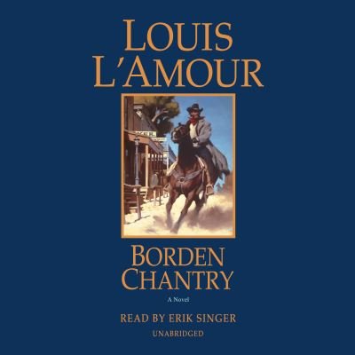Cover for Louis L'Amour · Borden Chantry A Novel (CD) (2018)
