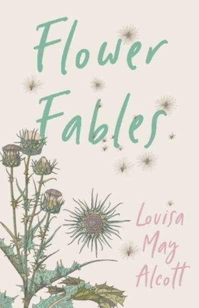 Louisa May Alcott · Flower Fables (Paperback Book) (2019)