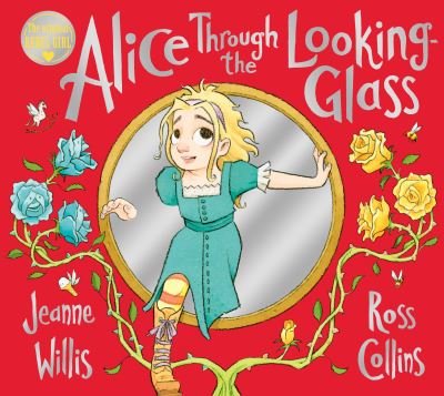 Cover for Jeanne Willis · Alice Through the Looking-Glass (Inbunden Bok) (2022)