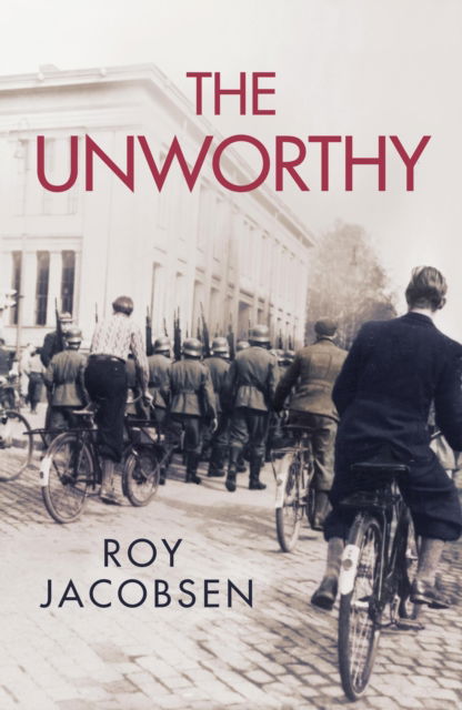 Cover for Roy Jacobsen · The Unworthy (Hardcover Book) (2025)