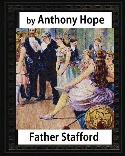 Cover for Anthony Hope · Father Stafford. (1891). by (Paperback Book) (2016)