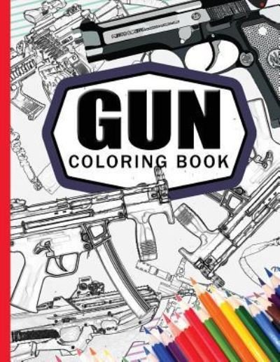 Gun Coloring Book - Billy the Kid - Bøger - Createspace Independent Publishing Platf - 9781534852112 - 23. juni 2016