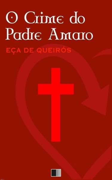 Cover for Eca De Queiros · O Crime do Padre Amaro (Taschenbuch) (2016)