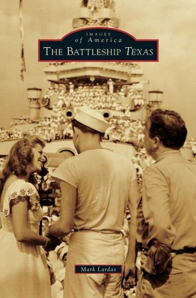 Cover for Mark Lardas · The Battleship Texas (Gebundenes Buch) (2016)