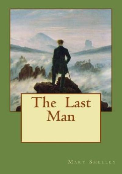 Cover for Mary Wollstonecraft Shelley · The Last Man (Taschenbuch) (2017)