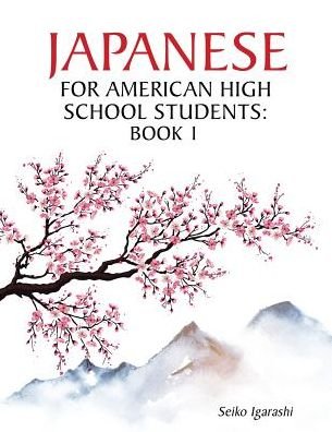 Cover for Seiko Igarashi · Japanese for American High School Students (Paperback Book) (2017)