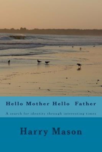 Cover for Harry Mason · Hello Mother Hello Father (Paperback Book) (2017)