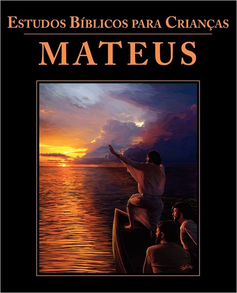 Estudos Biblicos para Criancas: Mateus (Portuguese: Bible Studies for Children: Matthew) - Children\'s Ministries International - Książki - Casa Nazarena de Publicaciones - 9781563447112 - 2 sierpnia 2011