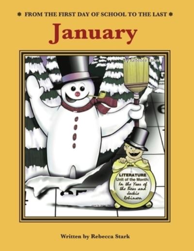 From The First Day Of School To The Last January - Rebecca Stark - Books - Educational Impressions - 9781566446112 - 2016