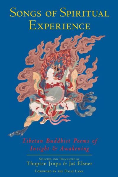 Songs of Spiritual Experience: Tibetan Buddhist Poems of Insight and Awakening - Thupten Jinpa - Livros - Shambhala Publications Inc - 9781570629112 - 10 de fevereiro de 2014