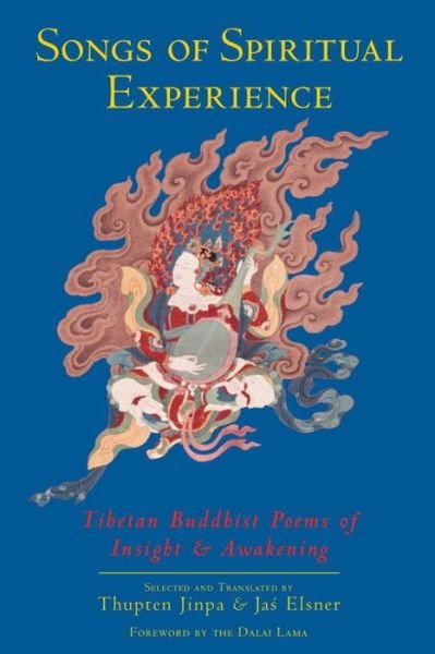 Cover for Thupten Jinpa · Songs of Spiritual Experience: Tibetan Buddhist Poems of Insight and Awakening (Paperback Bog) (2014)