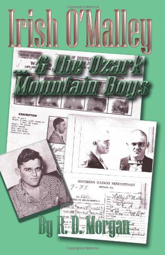 Irish O'malley & the Ozark Mountain Boys - R. D. Morgan - Books - New Forums Press - 9781581072112 - October 22, 2011