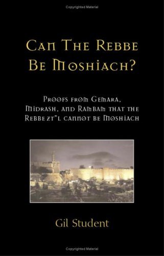 Cover for Gil Student · Can the Rebbe Be Moshiach?: Proofs from Gemara, Midrash, and Rambam That the Rebbe Zt&quot;l Cannot Be Moshiach (Taschenbuch) (2002)