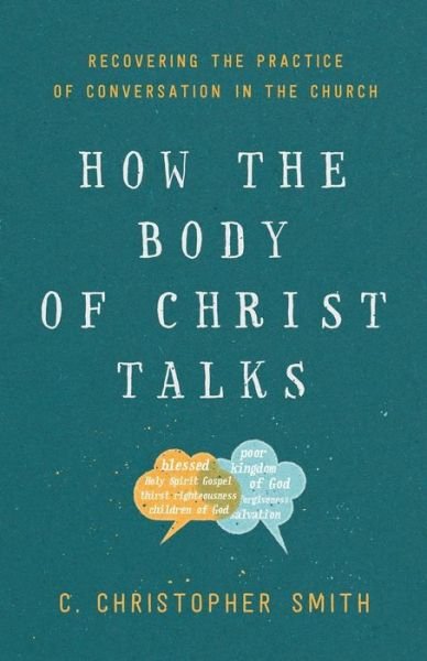 Cover for C Smith · How the Body of Christ Talks (Paperback Book) (2019)