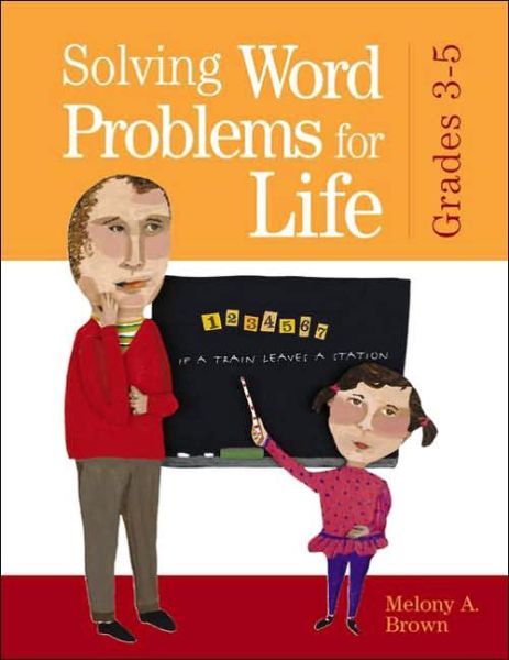 Cover for Melony A. Brown · Solving Word Problems for Life, Grades 3-5 (Taschenbuch) (2005)