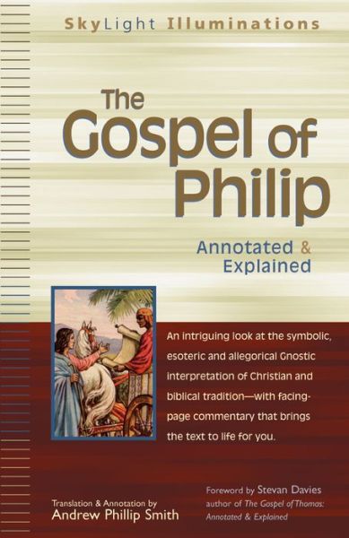 Cover for Andrew Phillip Smith · The Gospel of Philip: Annotated &amp; Explained - Skylight Illuminations (Paperback Book) [Annotated edition] (2005)