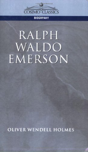 Cover for Oliver Wendell Jr. Holmes · Ralph Waldo Emerson (Cosimo Classics Biography) (Paperback Bog) (2004)