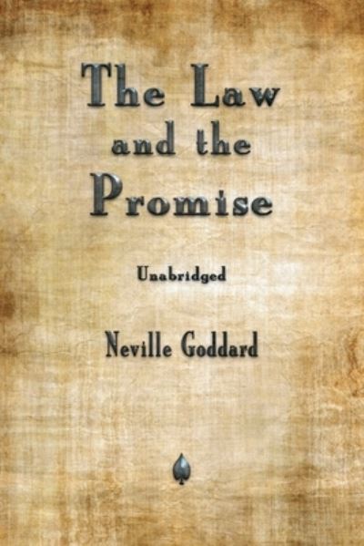 The Law and the Promise - Neville Goddard - Bücher - Merchant Books - 9781603868112 - 27. Oktober 2019