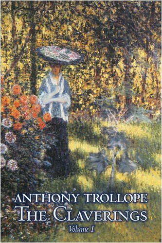 Cover for Anthony Trollope · The Claverings, Volume I (Paperback Book) (2009)