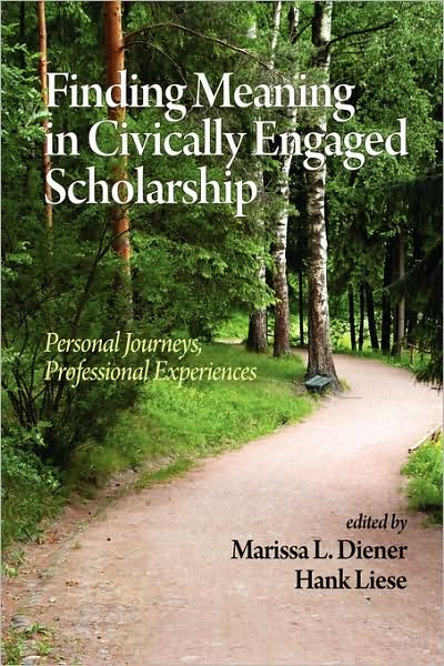 Cover for Marissa L Diener · Finding Meaning in Civically Engaged Scholarship: Personal Journeys, Professional Experiences (Pb) (Paperback Book) (2009)