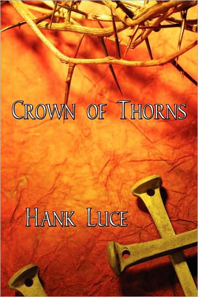 Cover for Hank Luce · Crown of Thorns (Firsttion) (Paperback Book) (2011)