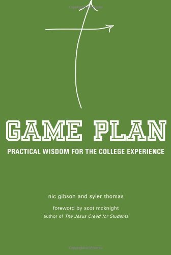 Cover for Nic Gibson · Game Plan: Practical Wisdom for the College Experience (Taschenbuch) (2012)