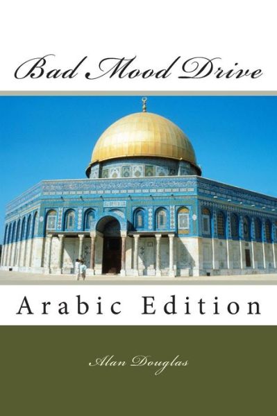 Cover for Alan Douglas · Bad Mood Drive: Arabic Edition (Paperback Book) (2015)