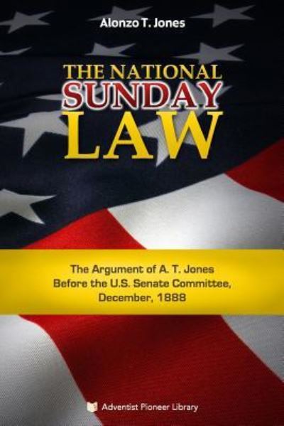 Cover for Alonzo Trevier Jones · The National Sunday Law (Taschenbuch) (2013)