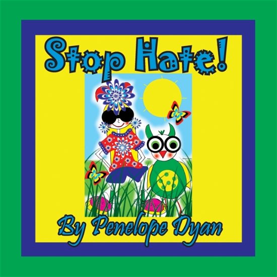 Cover for Penelope Dyan · Stop Hate! (Paperback Book) (2019)