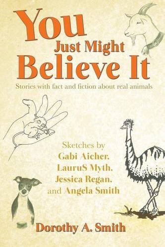 Dorothy A Smith · You Just Might Believe It (Paperback Book) (2014)