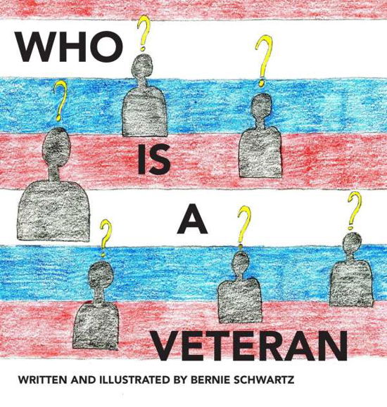 Cover for Bernie Schwartz · Who Is a Veteran? (Hardcover Book) (2019)