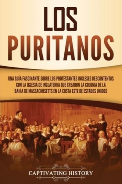 Cover for Captivating History · Los Puritanos (Bok) (2021)