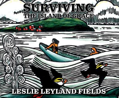 Cover for Leslie Leyland Fields · Surviving the Island of Grace (CD) (2021)