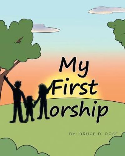 Cover for Bruce D Rose · My First Worship (Paperback Book) (2019)