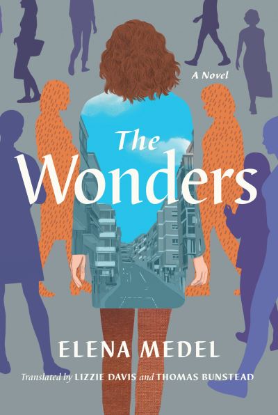 Cover for Elena Medel · The Wonders (Hardcover Book) (2022)