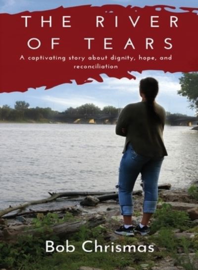 Cover for Bob Chrismas · The River of Tears (Paperback Book) (2021)