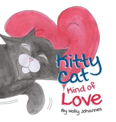 Cover for Holly Johannes · Kitty Cat Kind of Love (Gebundenes Buch) (2020)