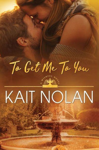 Cover for Kait Nolan · To Get Me To You - Wishful Romance (Paperback Book) [Large type / large print edition] (2014)