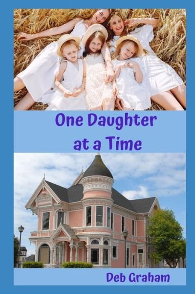Cover for Deb Graham · One Daughter at a Time (Paperback Book) (2019)