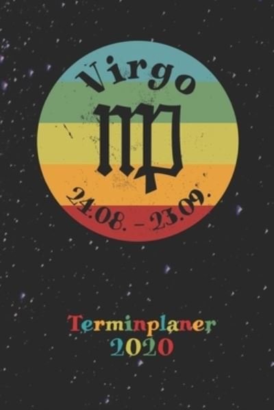 Cover for Zodiac Fanatic · 2020 Terminplaner - Sternzeichen Virgo Jungfrau (Taschenbuch) (2019)