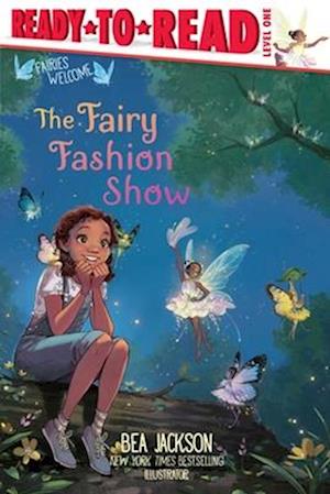 Cover for Bea Jackson · The Fairy Fashion Show: Ready-To-Read Level 1 (Fairies Welcome) (Book) (2025)