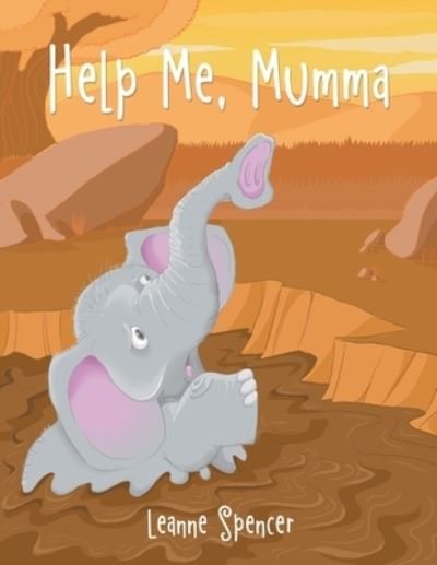 Cover for Leanne Spencer · Help Me, Mumma (Paperback Book) (2022)