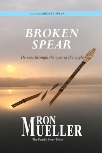 Cover for Ron Mueller · Broken Spear (Bok) (2023)