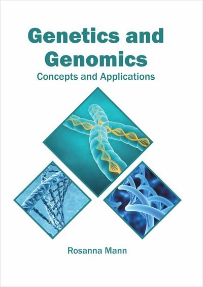 Cover for Rosanna Mann · Genetics and Genomics: Concepts and Applications (Hardcover Book) (2019)