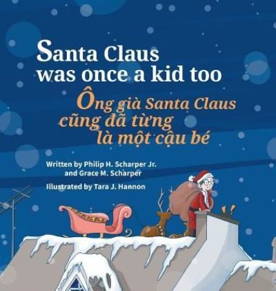 Cover for Philip Scharper · Santa Claus Was Once a Kid Too / Ong gia Santa Claus cung da tung la mot cau be: Babl Children's Books in Vietnamese and English (Hardcover Book) [Large type / large print edition] (2017)