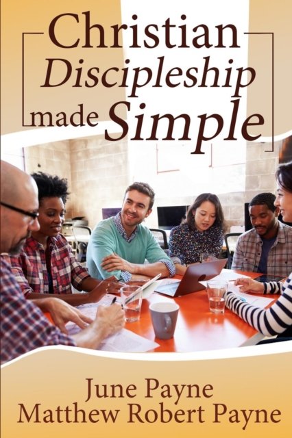 Cover for June Payne · Christian Discipleship Made Simple (Paperback Book) (2018)