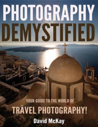 Cover for Reader in Government David McKay · Photography Demystified (Paperback Book) (2016)